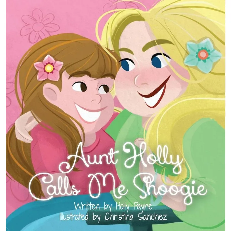Aunt Holly Calls Me Shoogie