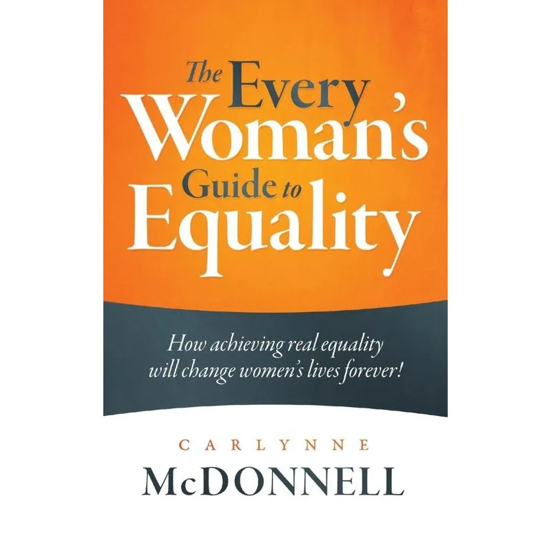 The Every Womans Guide to Equality