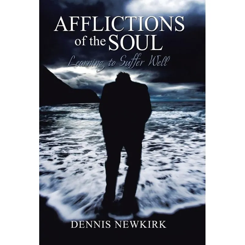 Afflictions of the Soul