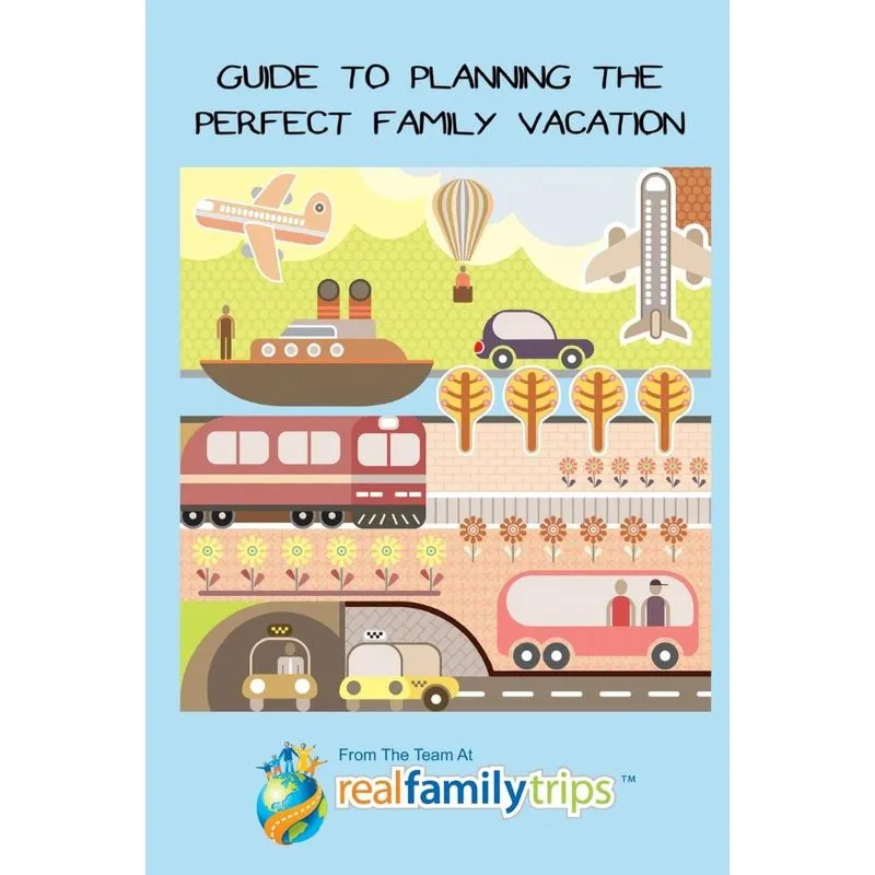 Guide to Planning the Perfect Family Vacation