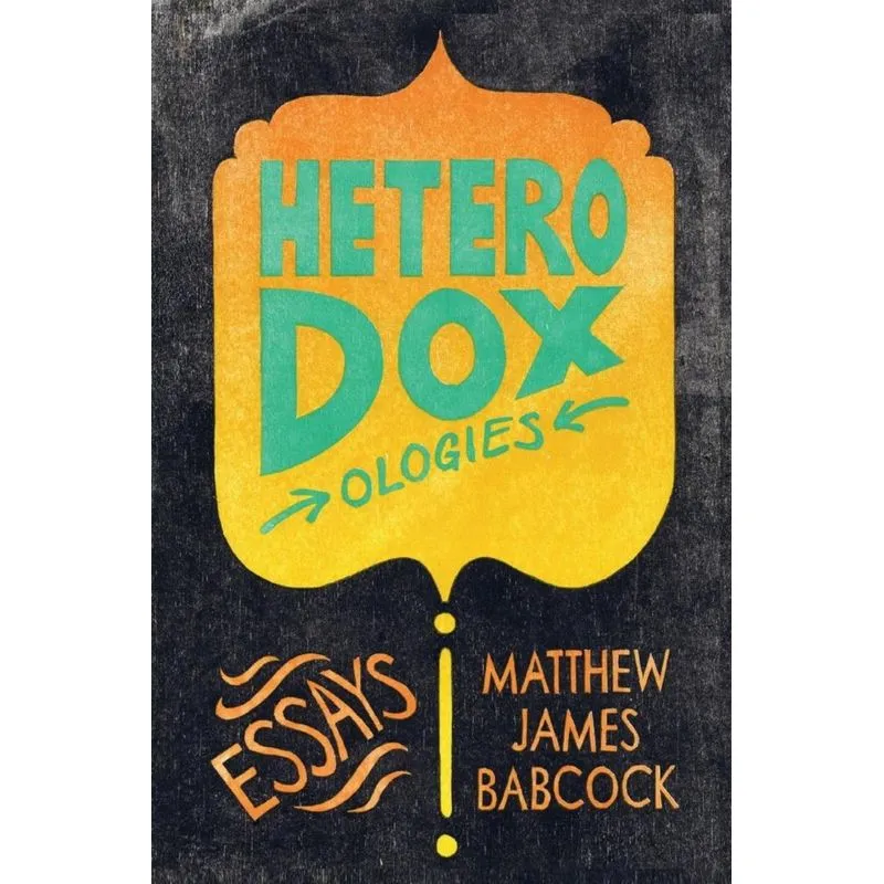Heterodoxologies