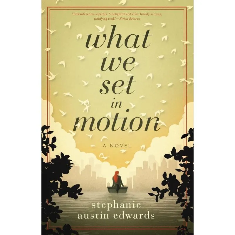What We Set In Motion