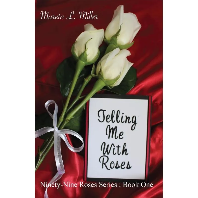 Telling Me With Roses