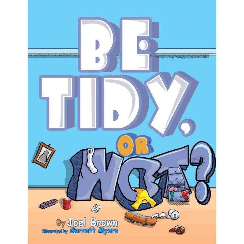 Be Tidy, Or Not?
