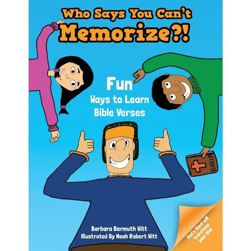Who Says You Cant Memorize?! Fun Ways to Learn Bible Verse