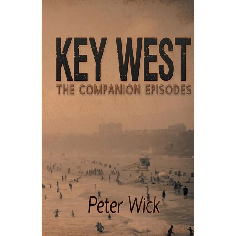 Key West - The Companion Episodes