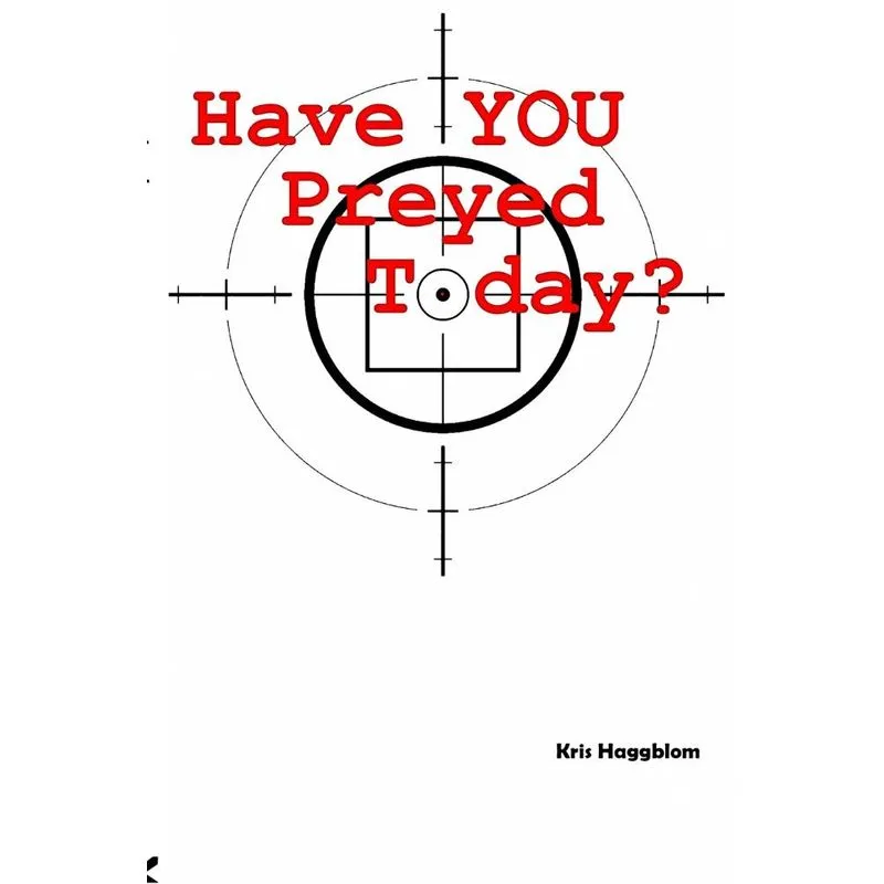 Have You Preyed Today?