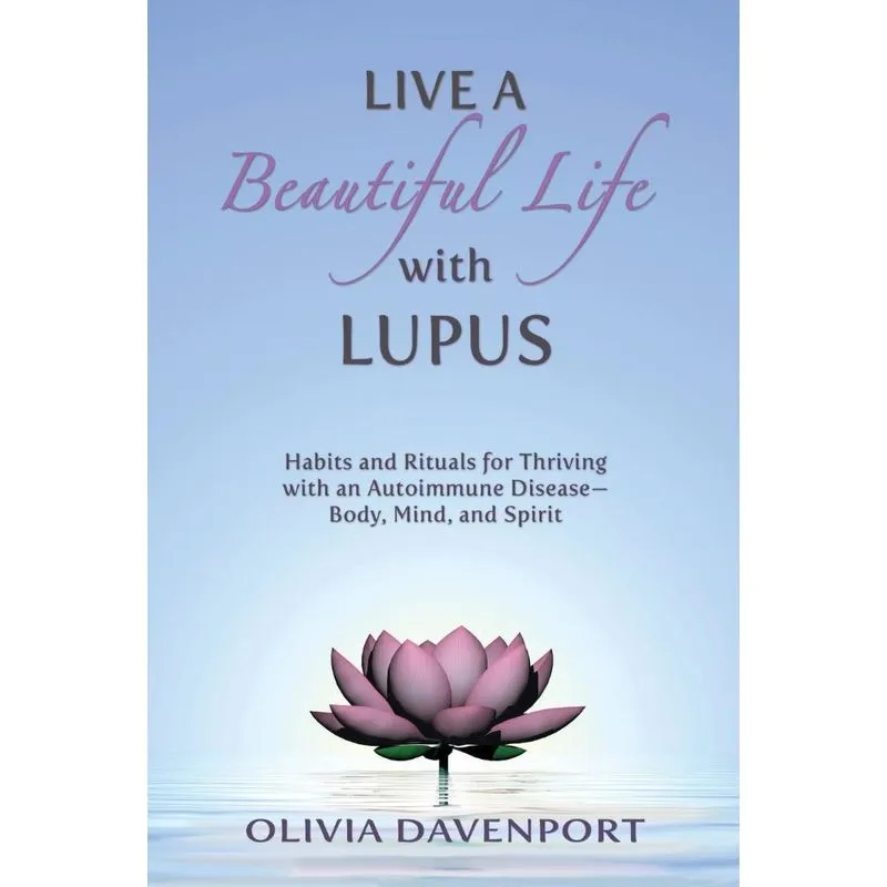 Live a Beautiful Life with Lupus