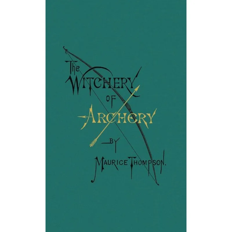 The Witchery of Archery
