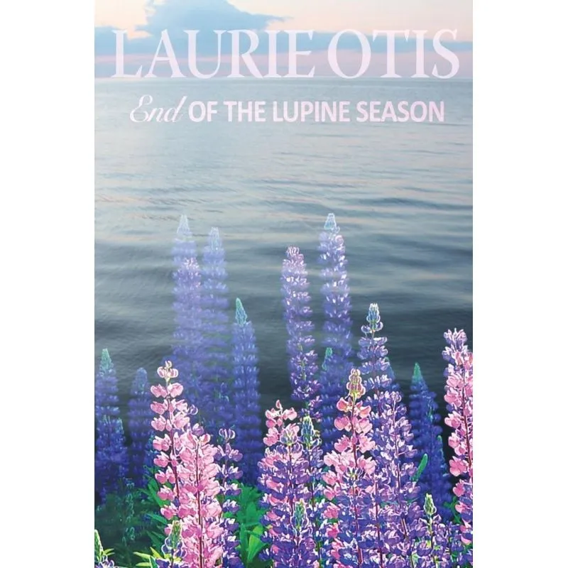End Of The Lupine Season