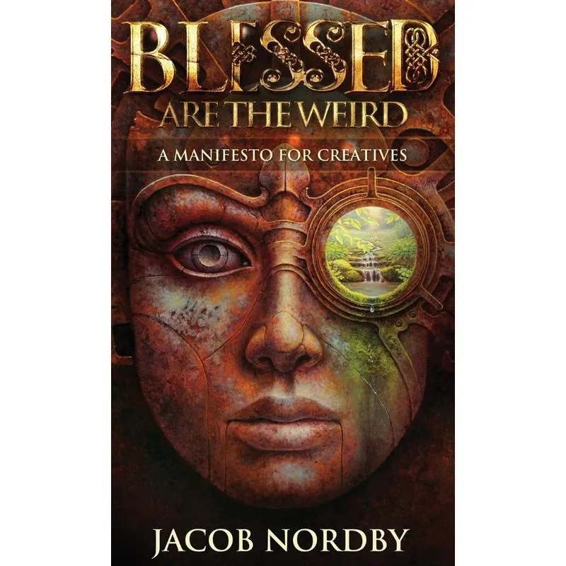 Blessed Are the Weird