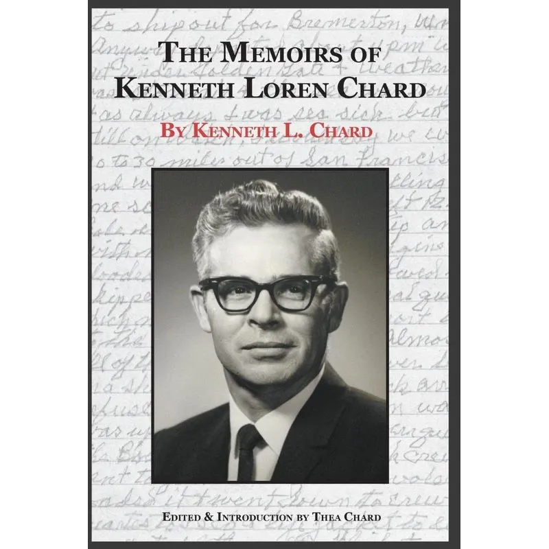 The Memoirs of Kenneth Loren Chard