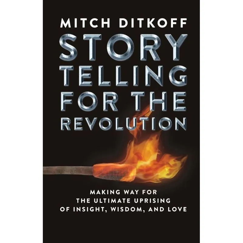 STORYTELLING FOR THE REVOLUTION