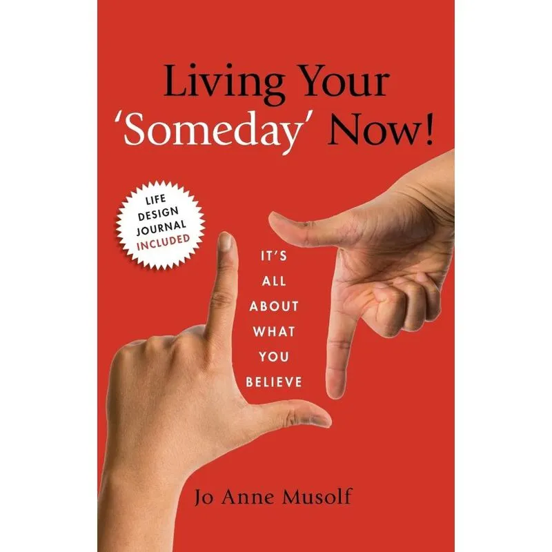 Living Your Someday Now!