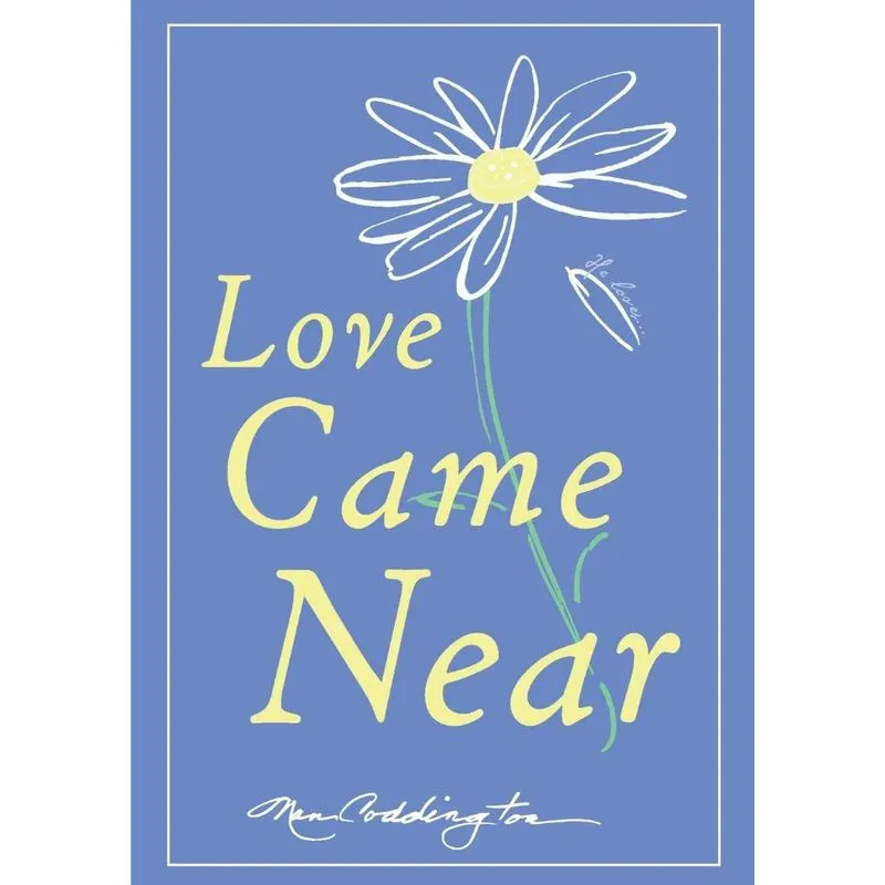 Love Came Near