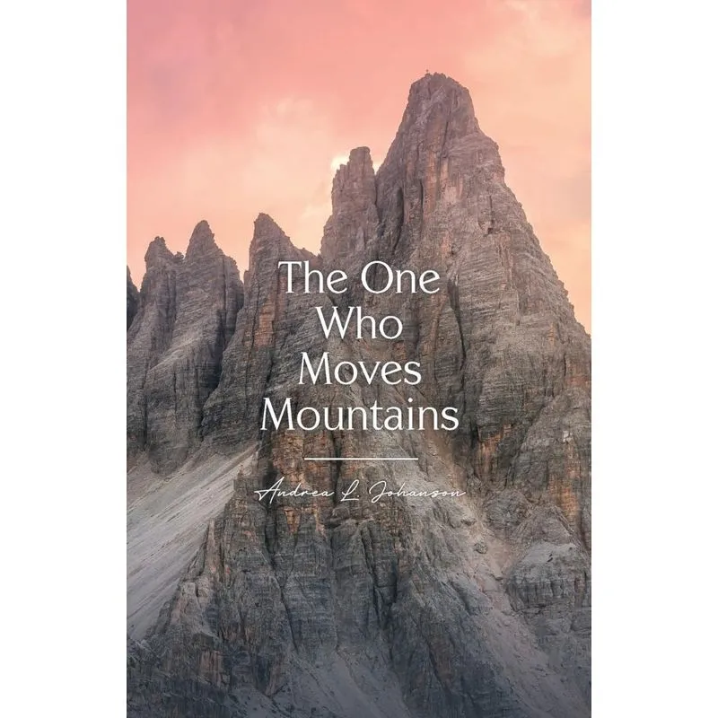The One Who Moves Mountains