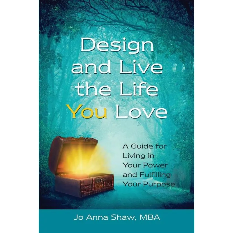 Design and Live the Life YOU Love
