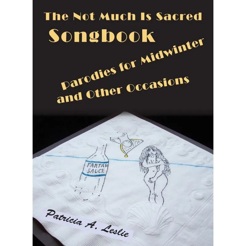 THE NOT MUCH IS SACRED SONGBOOK