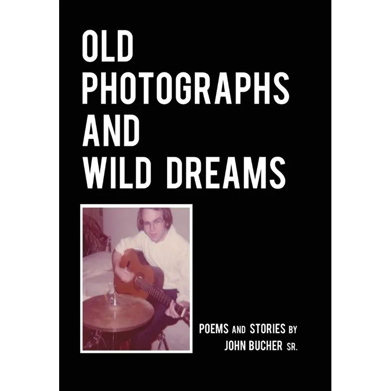 Old Photographs and Wild Dreams