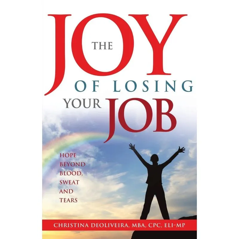 The JOY of Losing Your JoB