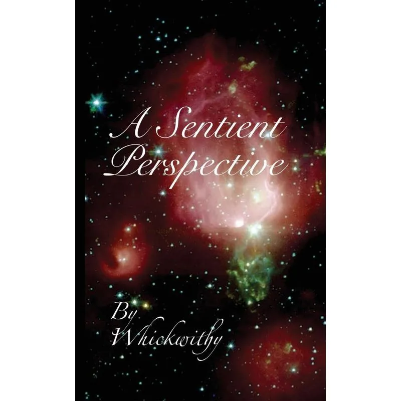 A Sentient Perspective