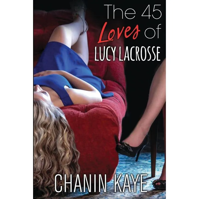 The 45 Loves of Lucy Lacrosse