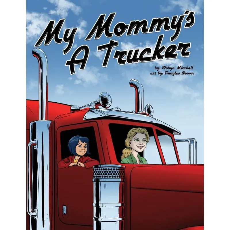 My Mommys A Trucker