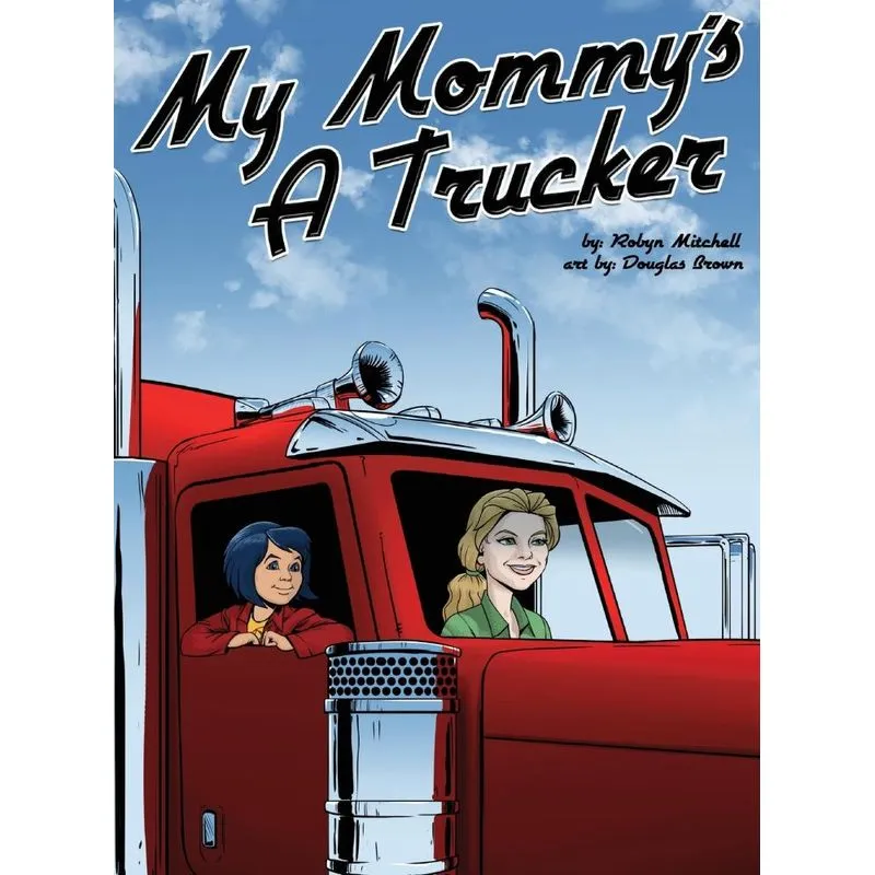 My Mommys a Trucker