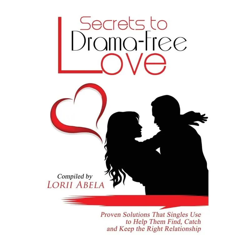 Secrets To Drama-free Love