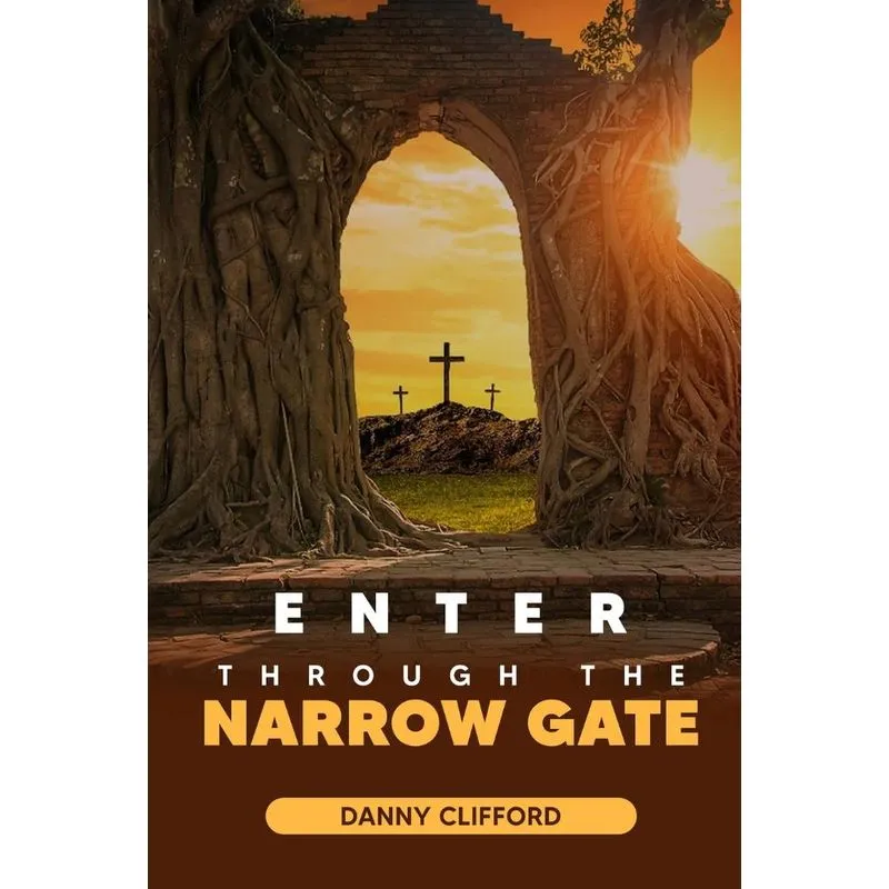 Enter Through The Narrow Gate