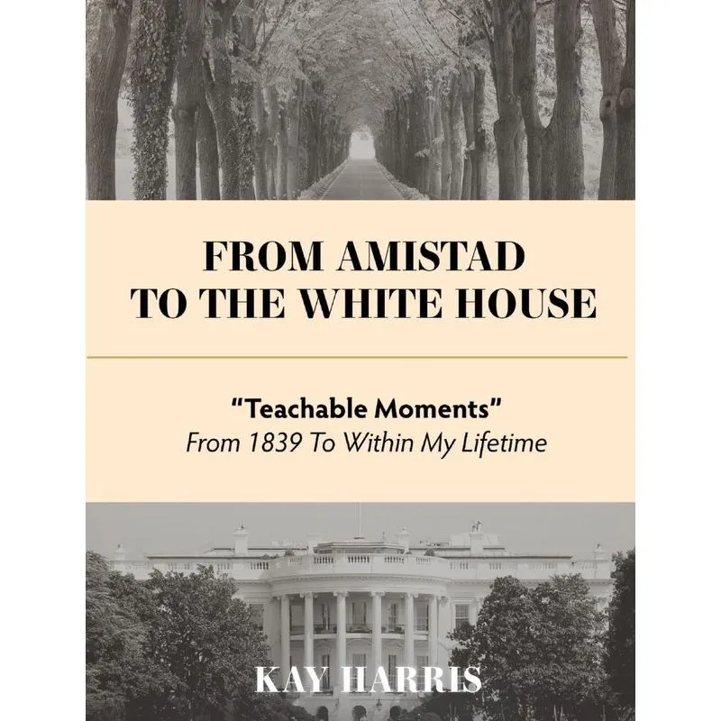 From Amistad To The White House