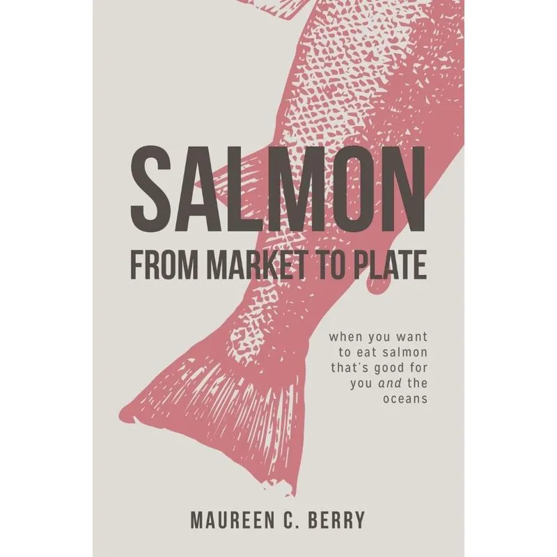 Salmon From Market To Plate