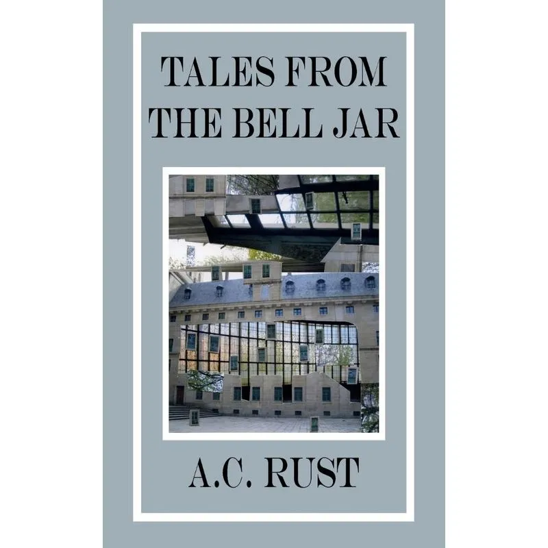 Tales From The Bell Jar