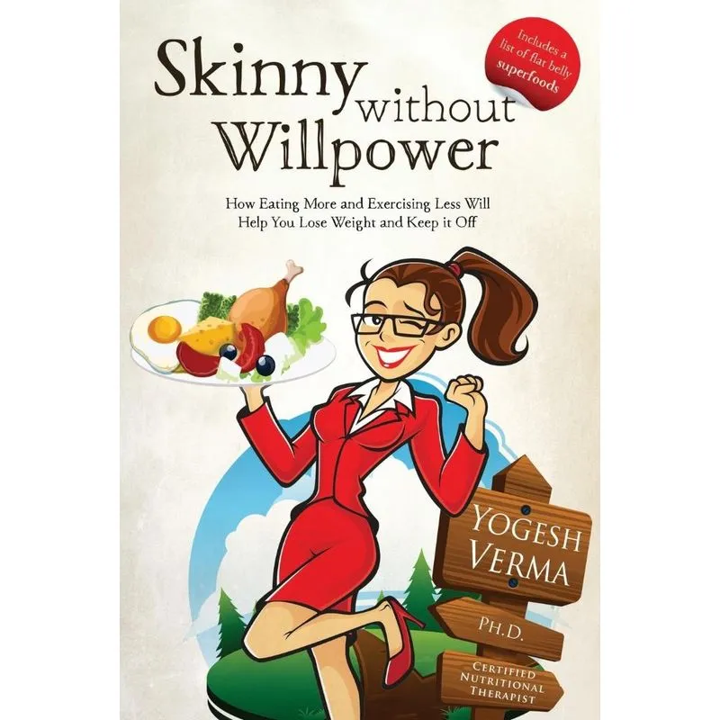 Skinny Without Willpower