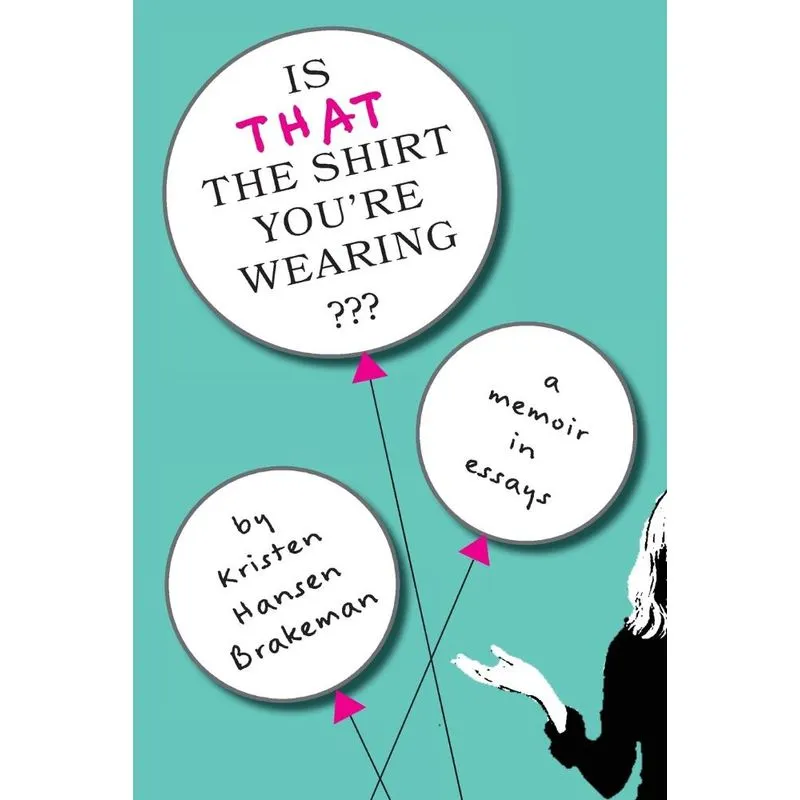 Is That The Shirt Youre Wearing?