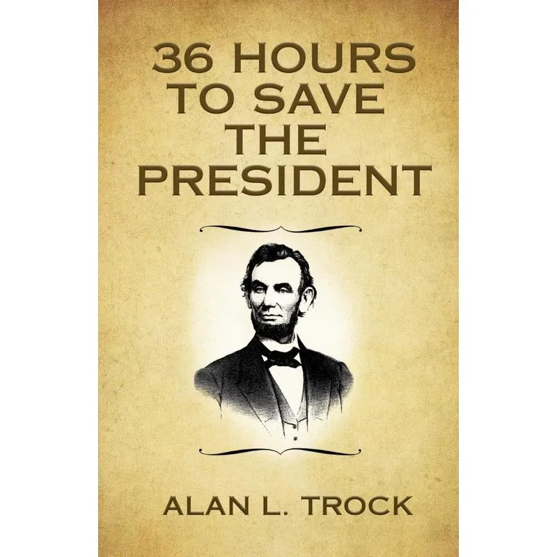 36 Hours to Save the President