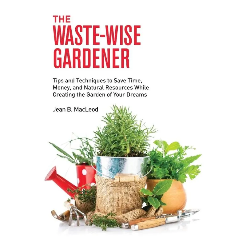 The Waste-Wise Gardener