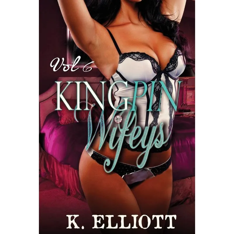 Kingpin Wifeys Vol 6