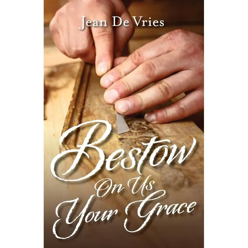 Bestow On Us Your Grace