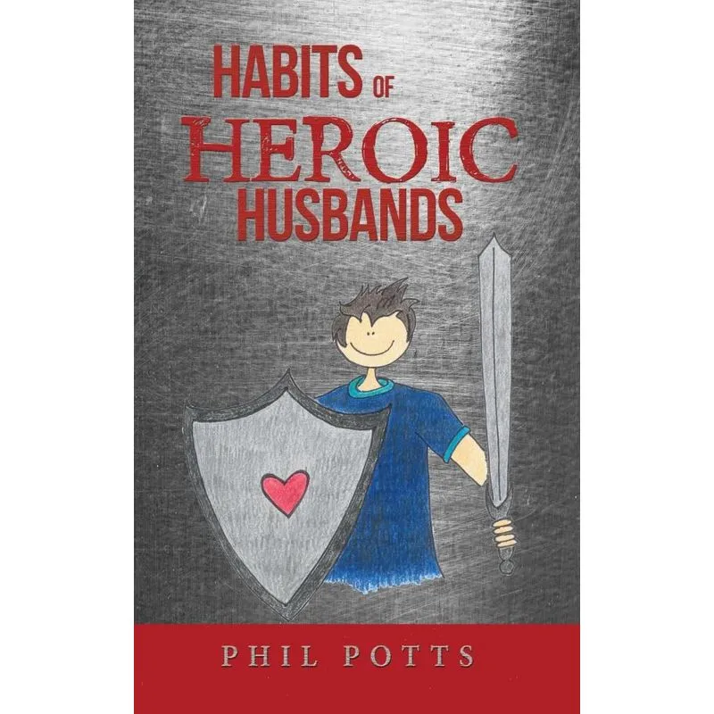 Habits of Heroic Husbands