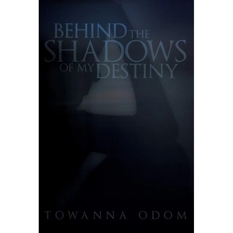 Behind The Shadows Of My Destiny
