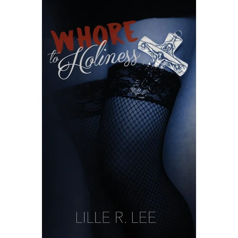 Whore To Holiness