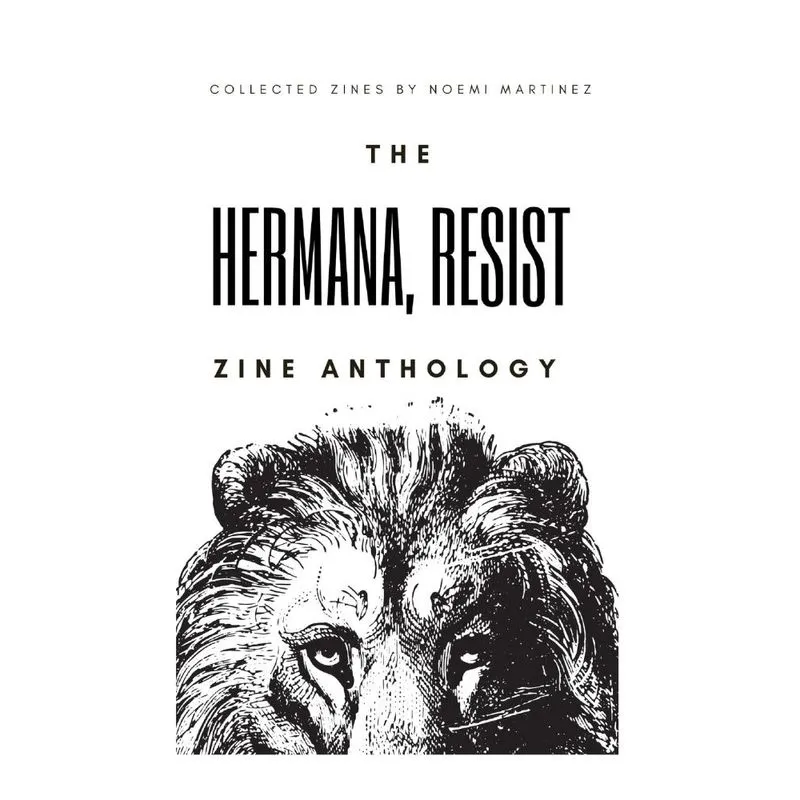 The Hermana, Resist Zine Anthology