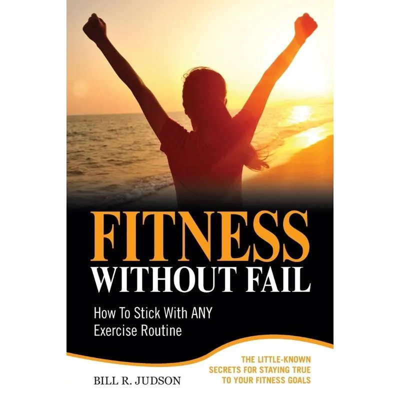 Fitness Without Fail