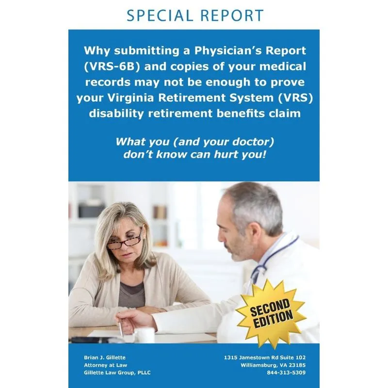 Why submitting a Physicians Report (VRS-6B) and copies of your medical records may not be enough to prove your Virginia Retirement System (VRS) disa