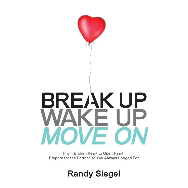 Break Up, Wake Up, Move On