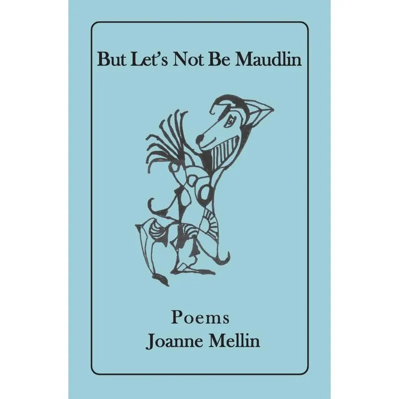 But Lets Not Be Maudlin