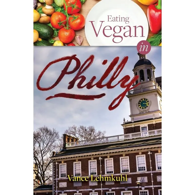 Eating Vegan in Philly