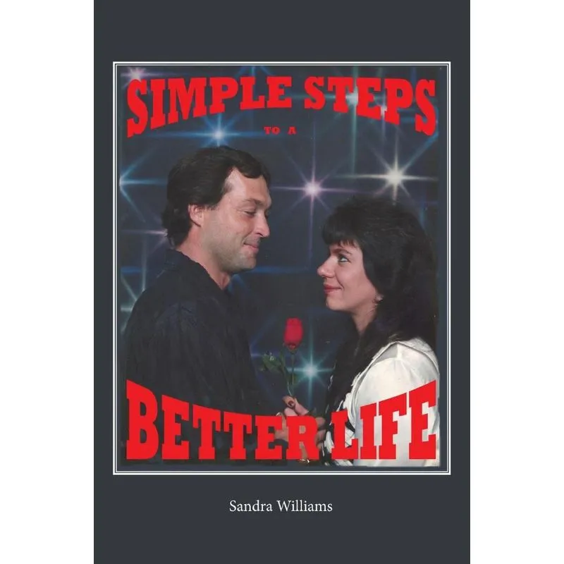 Simple Steps To A Better Life