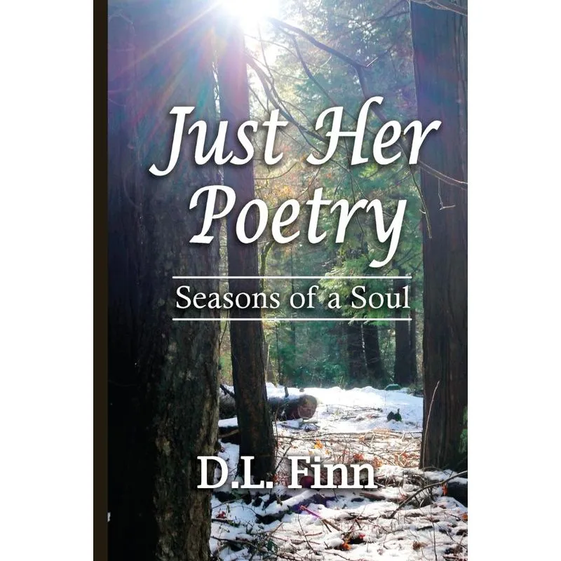 Just Her Poetry Seasons of a Soul